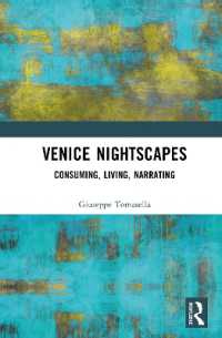 Venice Nightscapes : Consuming, Living, Narrating (Routledge Research in Culture, Space and Identity)