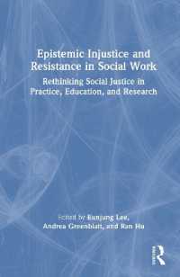 Epistemic Injustice and Resistance in Social Work : Rethinking Social Justice in Practice, Education, and Research