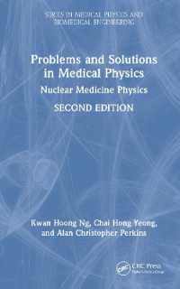 Problems and Solutions in Medical Physics : Nuclear Medicine Physics (Series in Medical Physics and Biomedical Engineering) （2ND）