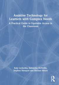 Assistive Technology for Learners with Complex Needs : A Practical Guide to Equitable Access in the Classroom