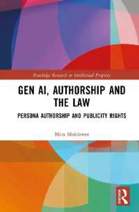 生成ＡＩと著作権の行方<br>Gen AI, Authorship and the Law : Persona Authorship and Publicity Rights (Routledge Research in Intellectual Property)