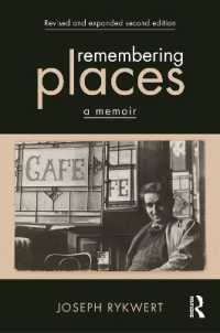 ジョセフ・リクワート自伝（第２版）<br>Remembering Places: A Memoir （2ND）