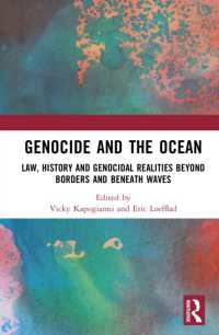 ジェノサイドと海洋<br>Genocide and the Ocean : Law, History and Genocidal Realities Beyond Borders and Beneath Waves