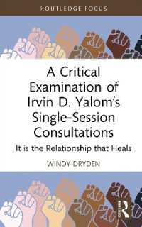A Critical Examination of Irvin D. Yalom's Single-Session Consultations : It is the Relationship that Heals (Routledge Focus on Mental Health)