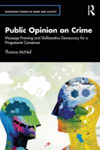 Public Opinion on Crime : Message Framing and Deliberative Democracy for a Progressive Consensus (Routledge Studies in Crime and Society)