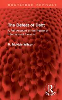 The Defeat of Debt : A Full Account of the Power of International Finance (Routledge Revivals)