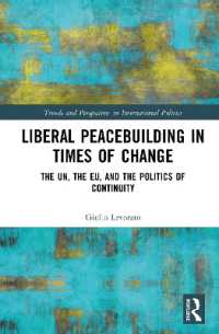 Liberal Peacebuilding in Times of Change : The UN, the EU, and the Politics of Continuity (Trends and Perspectives in International Politics)