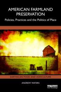American Farmland Preservation : Policies, Practices and the Politics of Place (Earthscan Food and Agriculture)