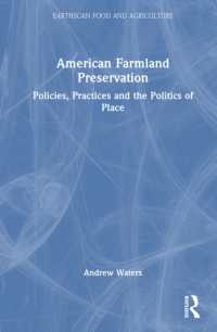 American Farmland Preservation : Policies, Practices and the Politics of Place (Earthscan Food and Agriculture)