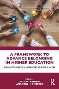 A Framework to Advance Belonging in Higher Education : Understanding and Supporting Student Success