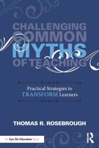 Challenging Common Myths of Teaching : Practical Strategies to Transform Learners