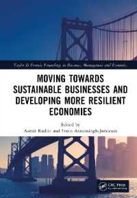 Moving Towards Sustainable Businesses and Developing More Resilient Economies (Taylor and Francis Proceedings in Business, Management and Economics)