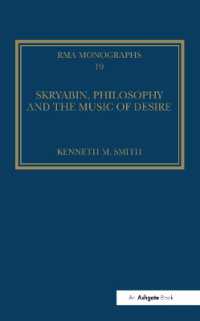 Skryabin, Philosophy and the Music of Desire (Royal Musical Association Monographs)