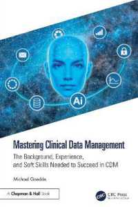 Mastering Clinical Data Management : The Background, Experience, and Soft Skills Needed to Succeed in CDM
