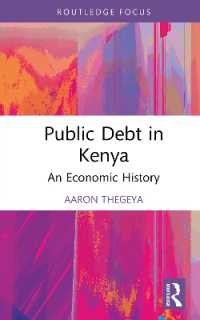 ケニアにおける公債の経済史<br>Public Debt in Kenya : An Economic History (Routledge Studies in Development Economics)