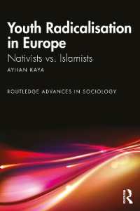 Youth Radicalisation in Europe : Nativists vs. Islamists (Routledge Advances in Sociology)