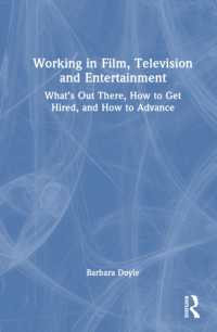 Working in Film, Television and Entertainment : What's Out There, How to Get Hired, and How to Advance