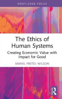 The Ethics of Human Systems : Creating Economic Value with Impact for Good (Systems Thinking)