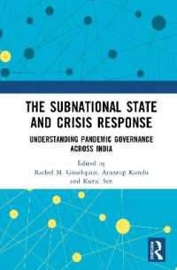 The Subnational State and Crisis Response : Understanding Pandemic Governance across India