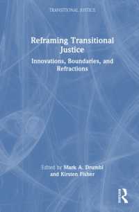 Reframing Transitional Justice : Innovations, Boundaries, and Refractions (Transitional Justice)