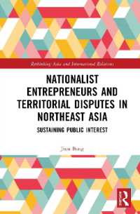 Nationalist Entrepreneurs and Territorial Disputes in Northeast Asia : Sustaining Public Interest (Rethinking Asia and International Relations)