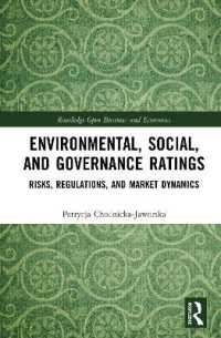 Environmental, Social, and Governance Ratings : Risks, Regulations, and Market Dynamics (Routledge Open Business and Economics)