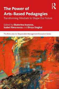 The Power of Arts-Based Pedagogies : Transforming Mindsets to Shape Our Future (The Principles for Responsible Management Education Series)