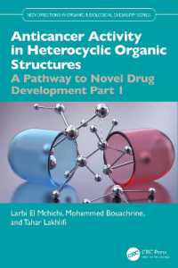 Anticancer Activity in Heterocyclic Organic Structures : A Pathway to Novel Drug Development Part 1 (New Directions in Organic & Biological Chemistry)