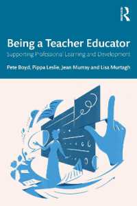Being a Teacher Educator : Supporting Professional Learning and Development