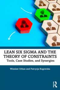 Lean Six Sigma and the Theory of Constraints : Tools, Case Studies, and Synergies