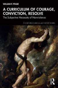 A Curriculum of Courage, Conviction, Resolve : The Subjective Necessity of Nonviolence (Studies in Curriculum Theory Series)