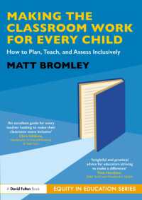 Making the Classroom Work for Every Child : How to Plan, Teach, and Assess Inclusively (Equity in Education Series)