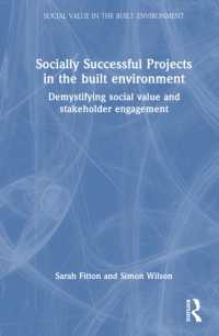 Socially Successful Projects in the built environment : Demystifying social value and stakeholder engagement (Social Value in the Built Environment)
