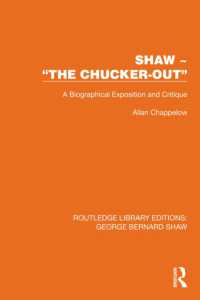 Shaw - 'The Chucker Out' : A Biographical Exposition and Critique (Routledge Library Editions: George Bernard Shaw)