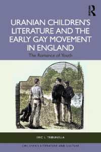Uranian Children's Literature and the Early Gay Movement in England : The Romance of Youth (Children's Literature and Culture)