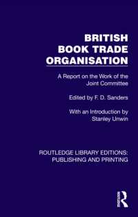 British Book Trade Organisation : A Report on the Work of the Joint Committee (Routledge Library Editions: Publishing and Printing)