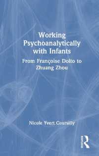 Working Psychoanalytically with Infants : From Françoise Dolto to Zhuang Zhou