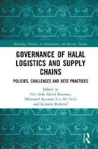 Governance of Halal Logistics and Supply Chains : Policies, Challenges and Best Practices (Routledge Advances in Management and Business Studies)