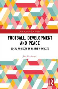 Football, Development and Peace : Local Projects in Global Contexts (Critical Research in Football)