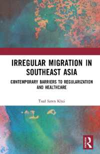 Irregular Migration in Southeast Asia : Contemporary Barriers to Regularization and Healthcare