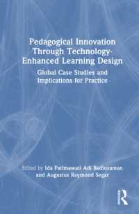 Pedagogical Innovation through Technology-Enhanced Learning Design : Global Case Studies and Implications for Practice