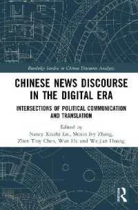 Chinese News Discourse in the Digital Era : Intersections of Political Communication and Translation (Routledge Studies in Chinese Discourse Analysis)