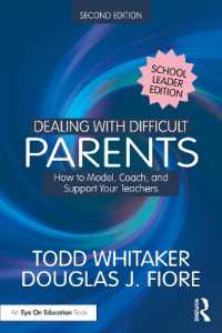 Dealing with Difficult Parents (School Leader Edition) : How to Model, Coach, and Support Your Teachers （2ND）