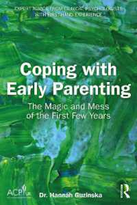 Coping with Early Parenting : The Magic and Mess of the First Few Years (Coping With...)