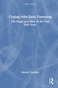 Coping with Early Parenting : The Magic and Mess of the First Few Years (Coping With...)