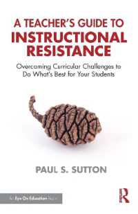 A Teacher's Guide to Instructional Resistance : Overcoming Curricular Challenges to Do What's Best for Your Students