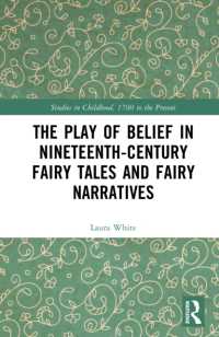 The Play of Belief in Nineteenth-Century Fairy Tales and Fairy Narratives (Studies in Childhood, 1700 to the Present)