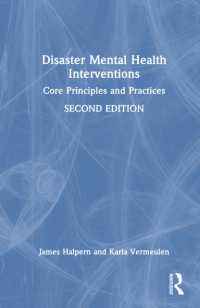 Disaster Mental Health Interventions : Core Principles and Practices （2ND）