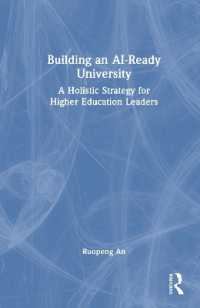 ＡＩ対応型大学の構築：高等教育のリーダーのための包括的戦略<br>Building an AI-Ready University : A Holistic Strategy for Higher Education Leaders