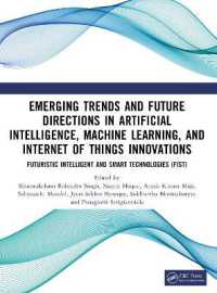 Emerging Trends and Future Directions in Artificial Intelligence, Machine Learning, and Internet of Things Innovations (Conference Proceedings Series on Futuristic Intelligent and Smart Technologies)